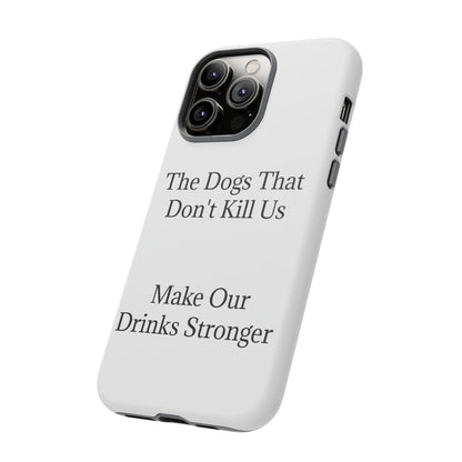 Drinks Stronger iPhone Case