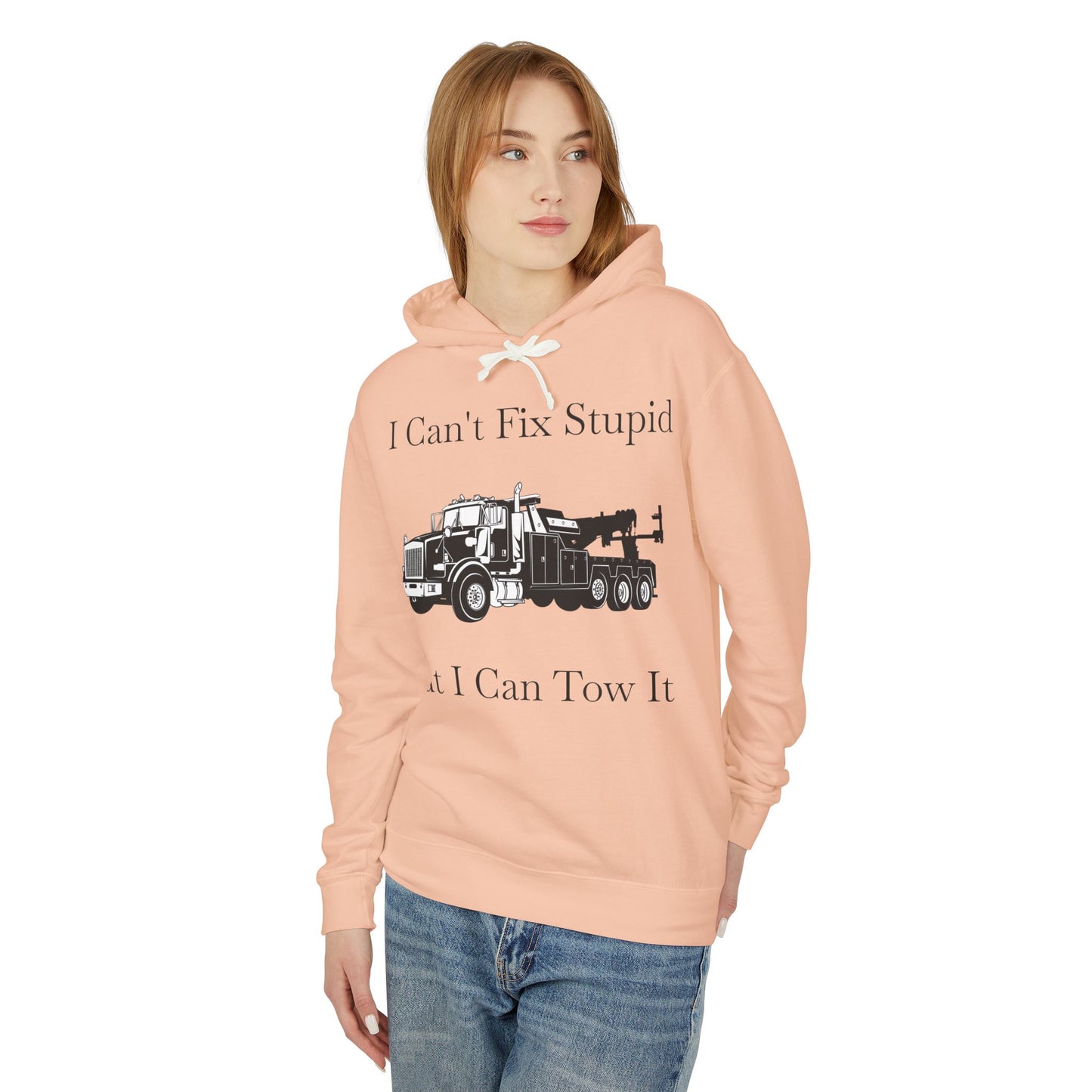 I Can't Fix Stupid Heavy Tow Truck Unisex Lightweight Hoodie