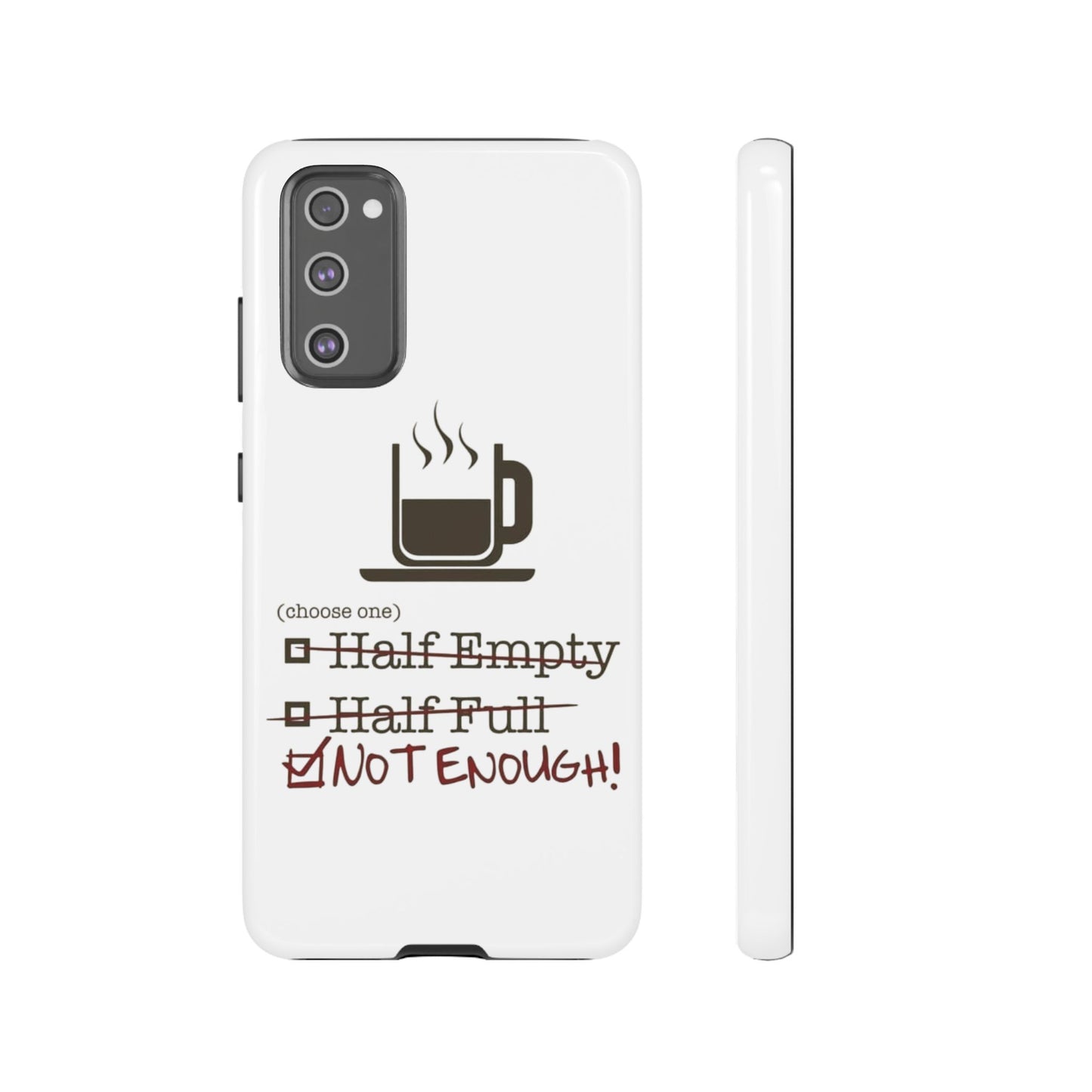 Not Enough Samsung Case