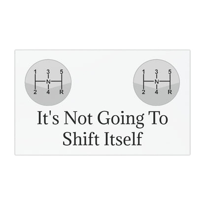 Shift Itself Indoor/Outdoor Magnet
