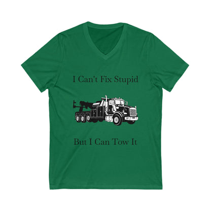 I Can't Fix Stupid Heavy Tow Truck Unisex Short Sleeve V-Neck Tee