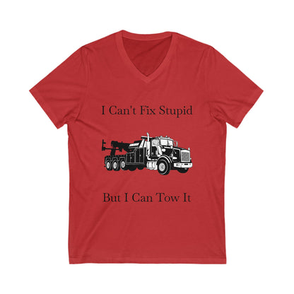 I Can't Fix Stupid Heavy Tow Truck Unisex Short Sleeve V-Neck Tee