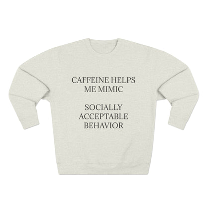 Socially Acceptable Unisex Crewneck Sweatshirt