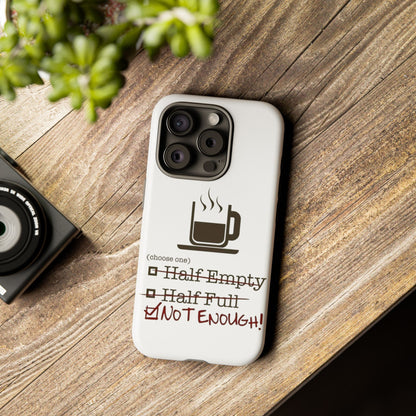Not Enough iPhone Case