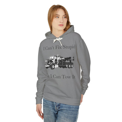 I Can't Fix Stupid Heavy Tow Truck Unisex Lightweight Hoodie