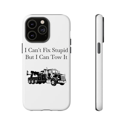 I Can't Fix Stupid Heavy Tow Truck iPhone Case