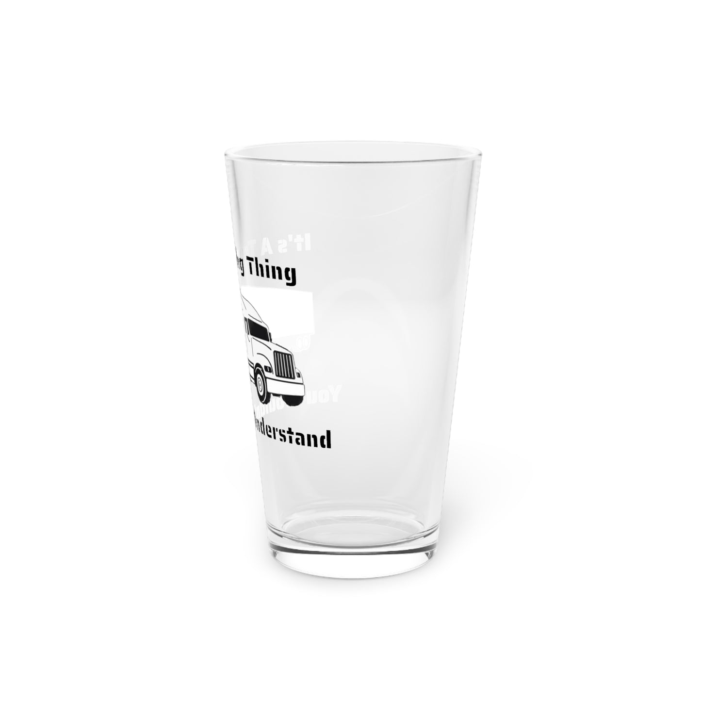 Trucking Thing Drinking Glass