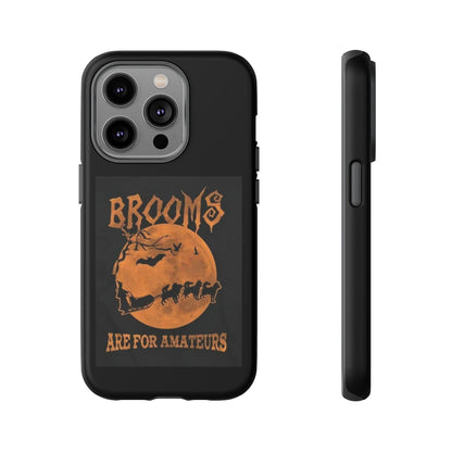 Brooms Are For Amateurs iPhone Case