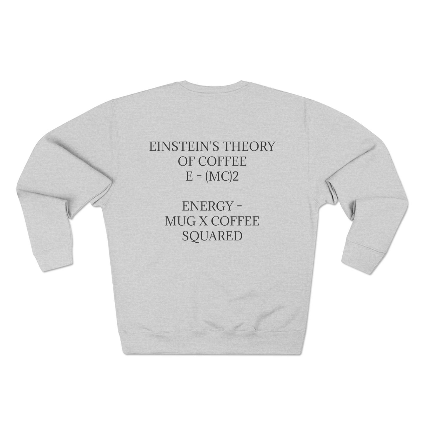 Einstein's Theory Of Coffee Unisex Crewneck Sweatshirt