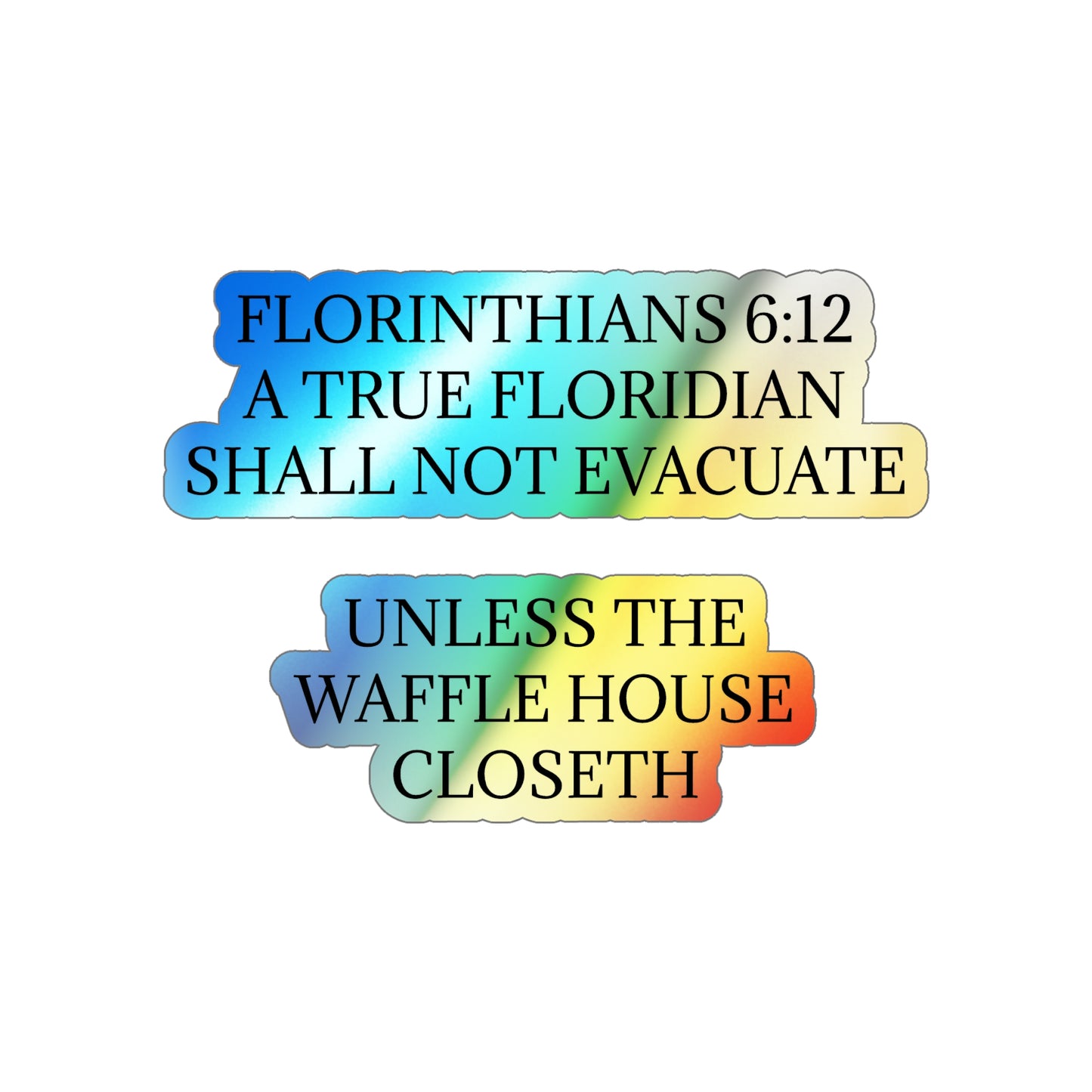Florinthians 6:12 Holographic Sticker