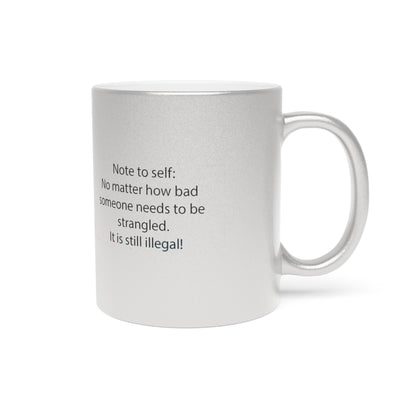 Note To Self Metallic Coffee Mug