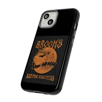 Brooms Are For Amateurs iPhone Case