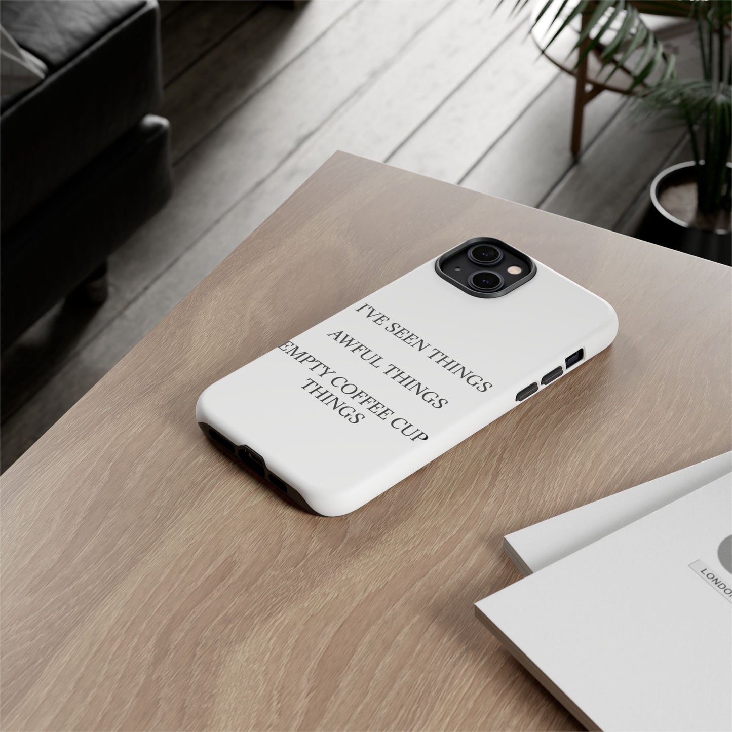 I've Seen Things iPhone Case