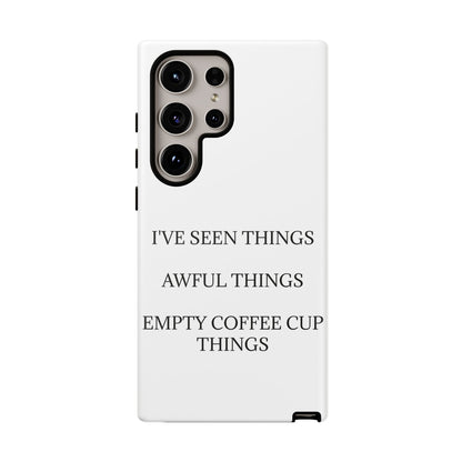 I've Seen Things Samsung Case