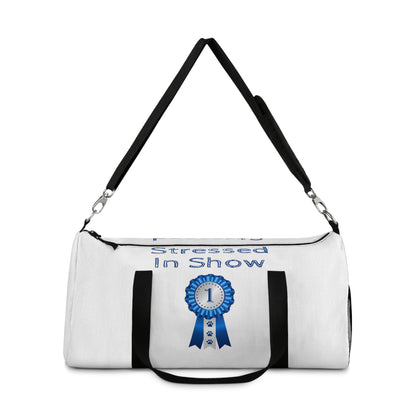 Stressed In Show Duffel Bag