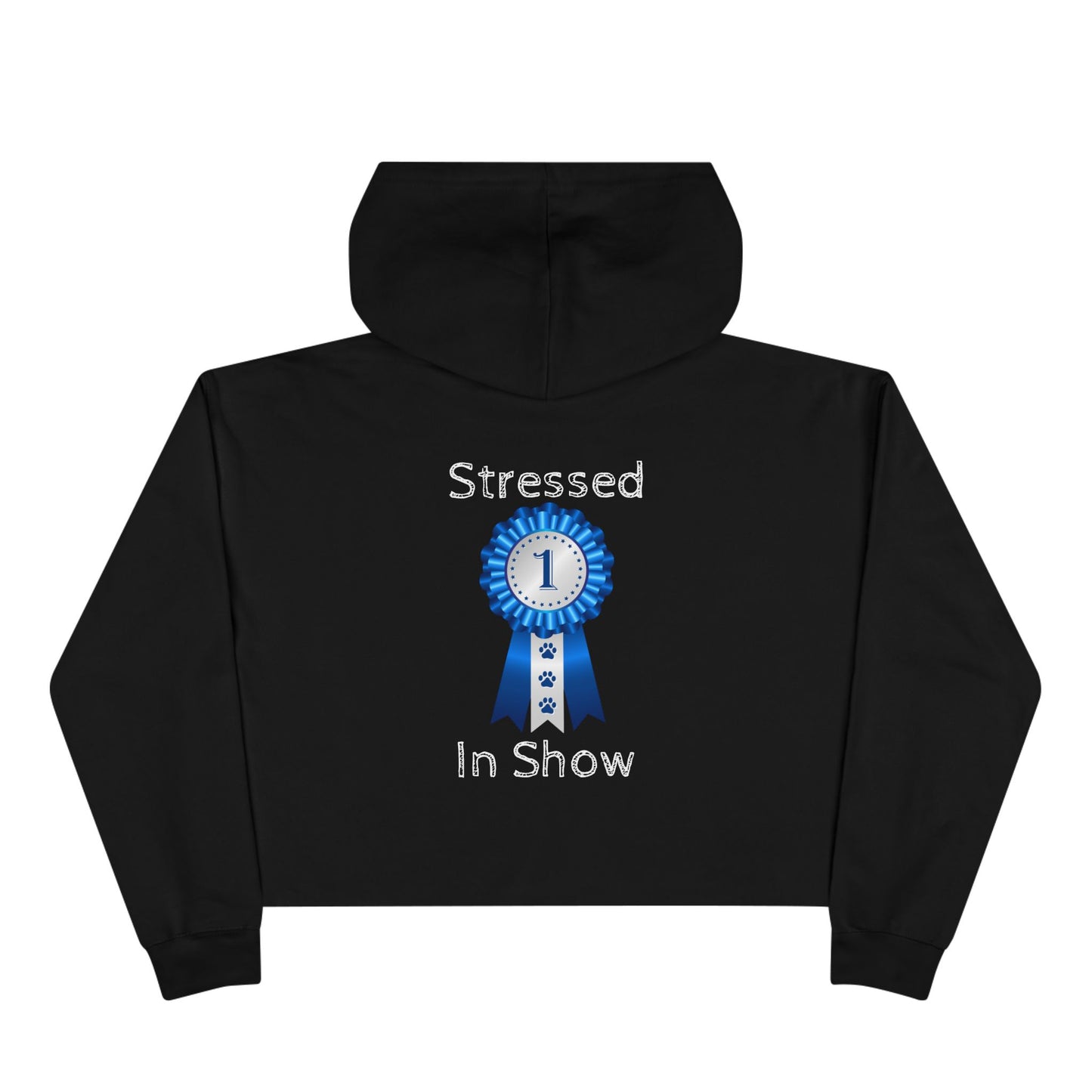 Stressed In Show Women's Crop Hoodie
