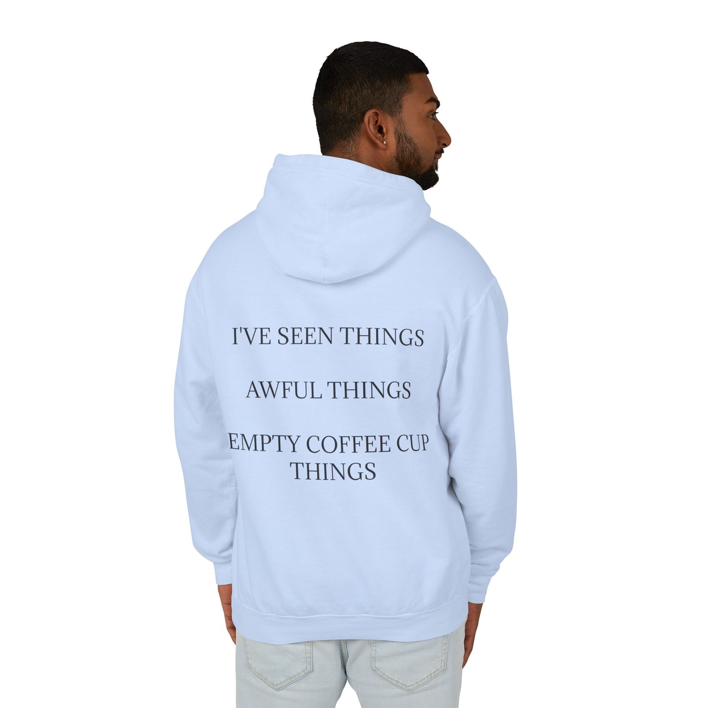 I've Seen Things Unisex Lightweight Hoodie