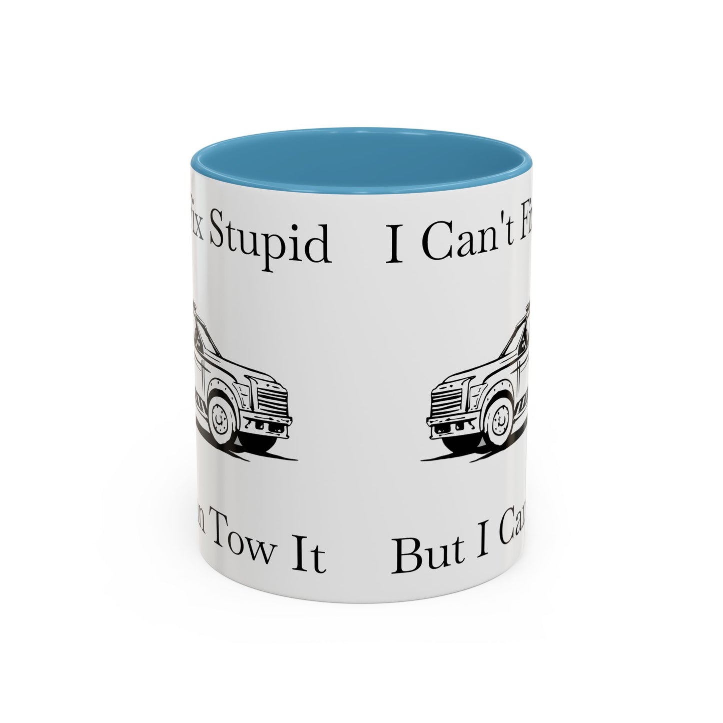 I Can't Fix Stupid Wheel Lift Tow Truck 2-Tone Coffee Mug