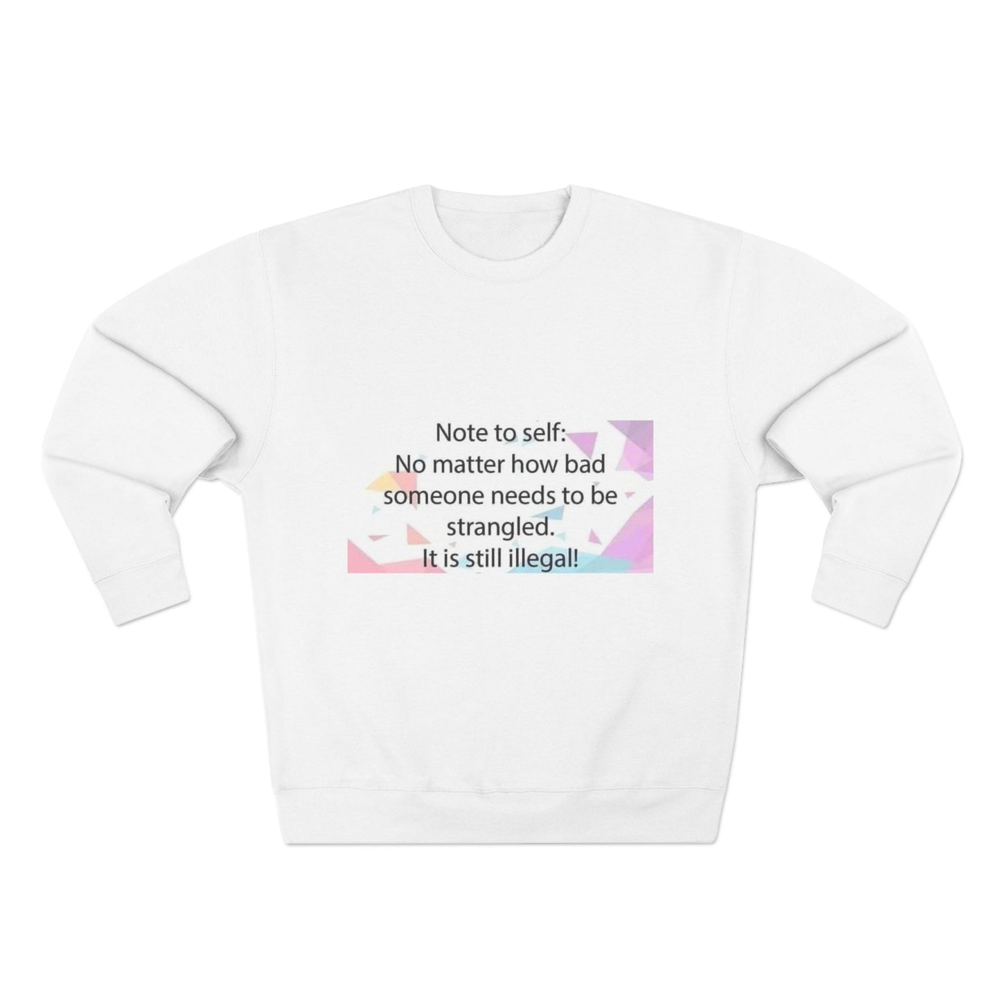 Note To Self Unisex Crewneck Sweatshirt