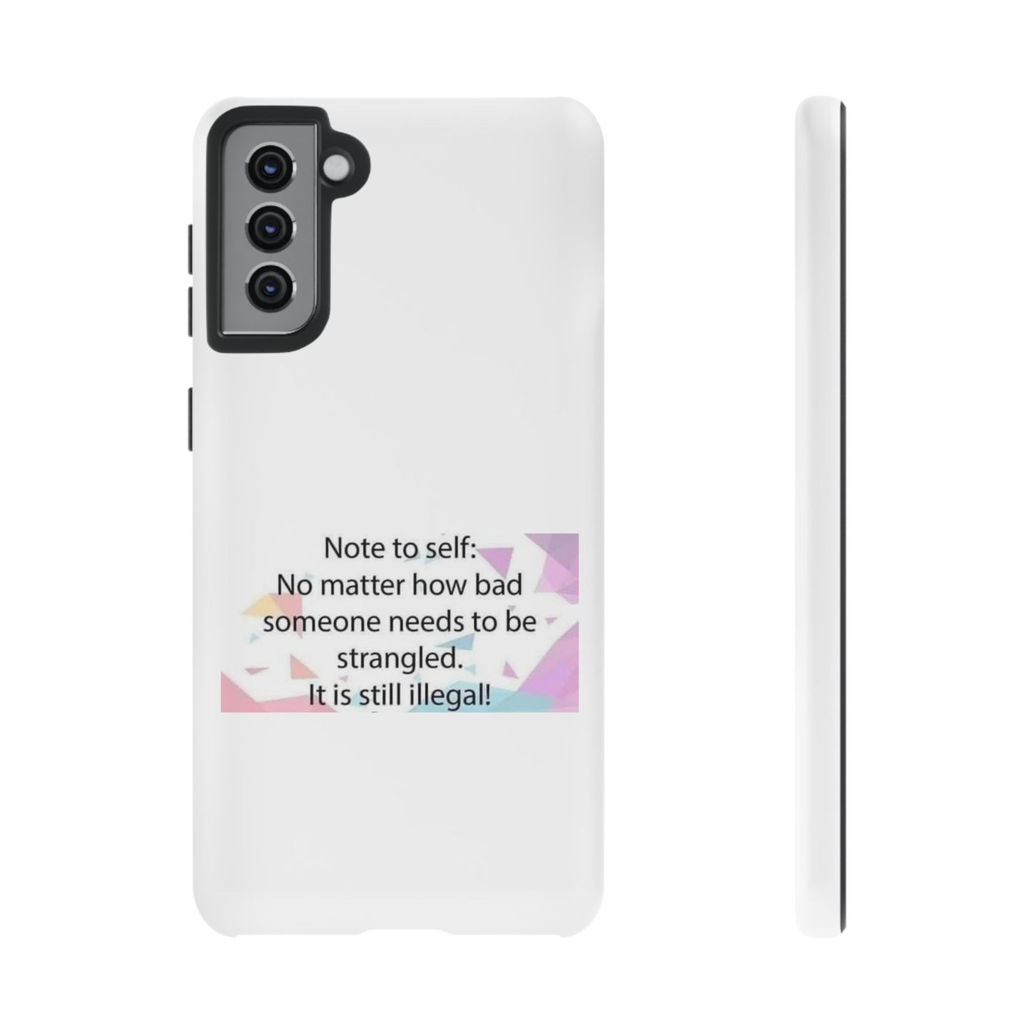 Note To Self Samsung Case