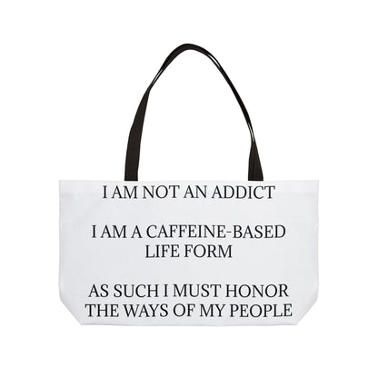 Not An Addict Weekender Tote Bag
