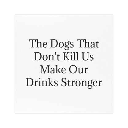 Drinks Stronger Indoor/Outdoor Magnet