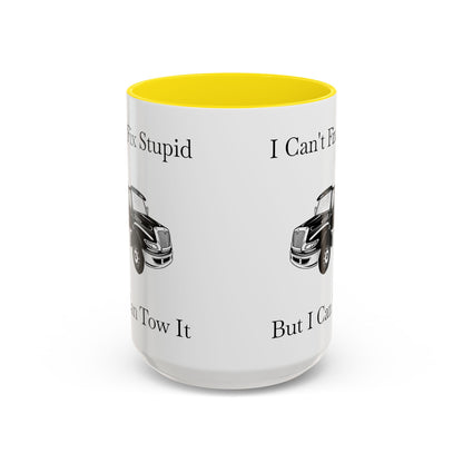 I Can't Fix Stupid Flatbed Tow Truck 2-Tone Coffee Mug