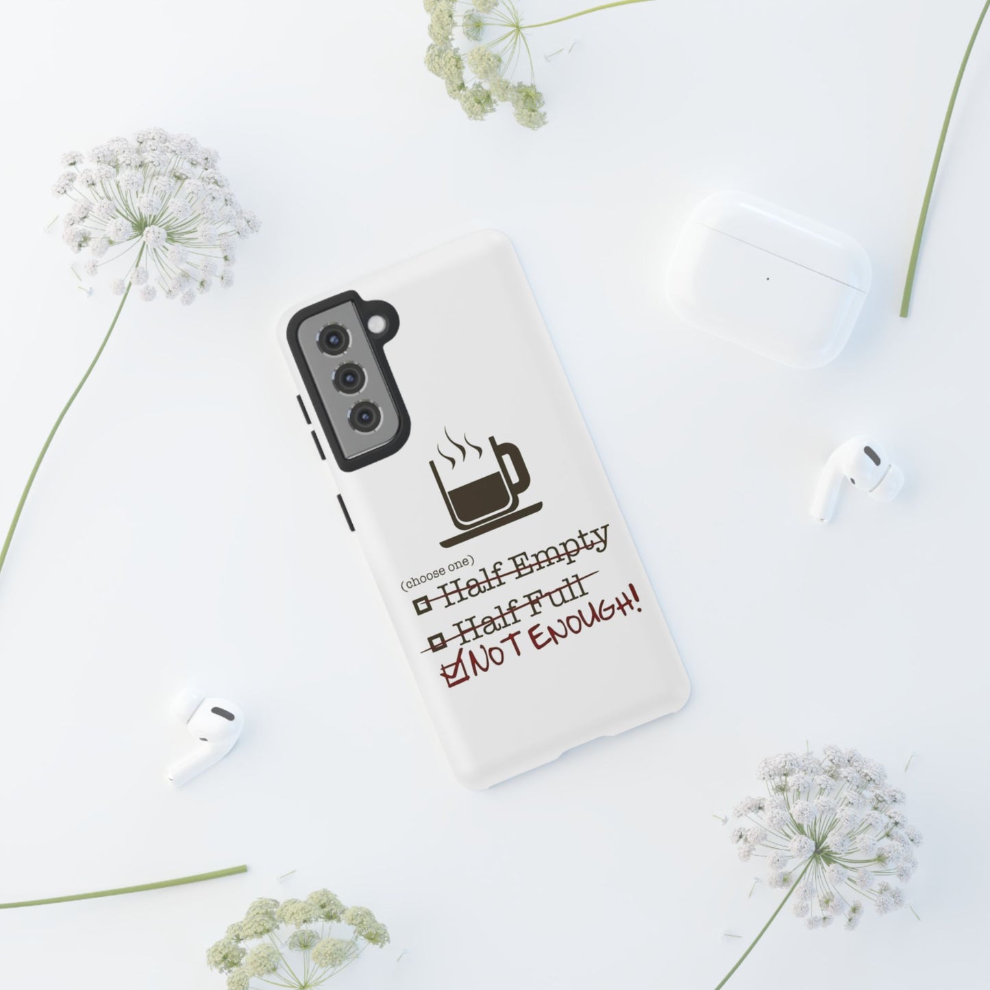 Not Enough Samsung Case