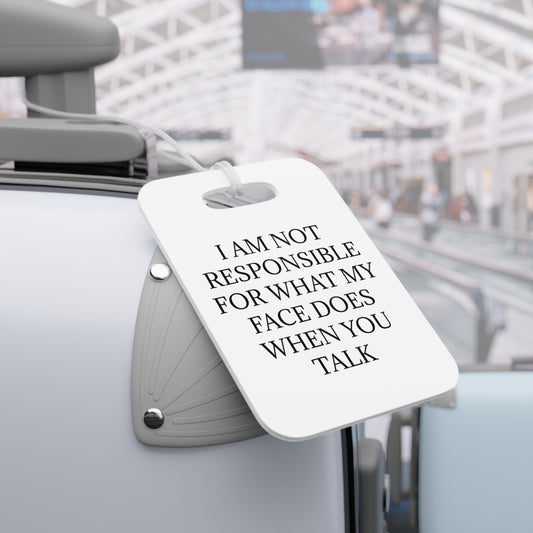When You Talk Luggage Tag