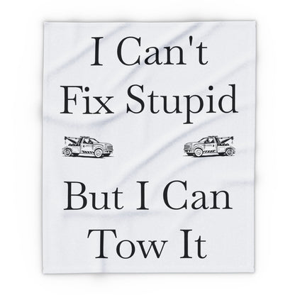 I Can't Fix Stupid Wheel Lift Tow Truck Arctic Fleece Blanket