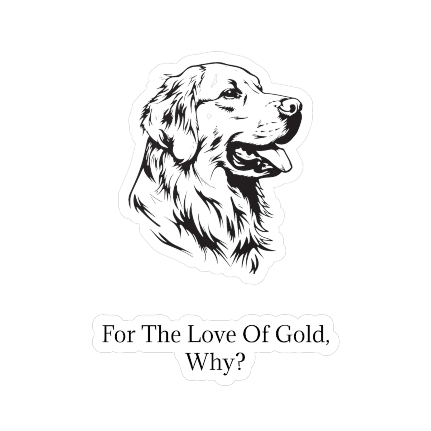 For The Love Of Gold Vinyl Decal