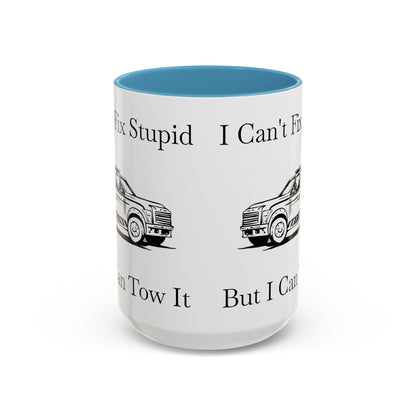 I Can't Fix Stupid Wheel Lift Tow Truck 2-Tone Coffee Mug