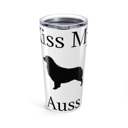Kiss My Auss Tumbler
