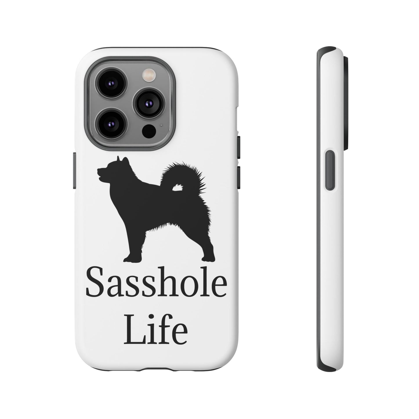 Sasshole Life iPhone Case