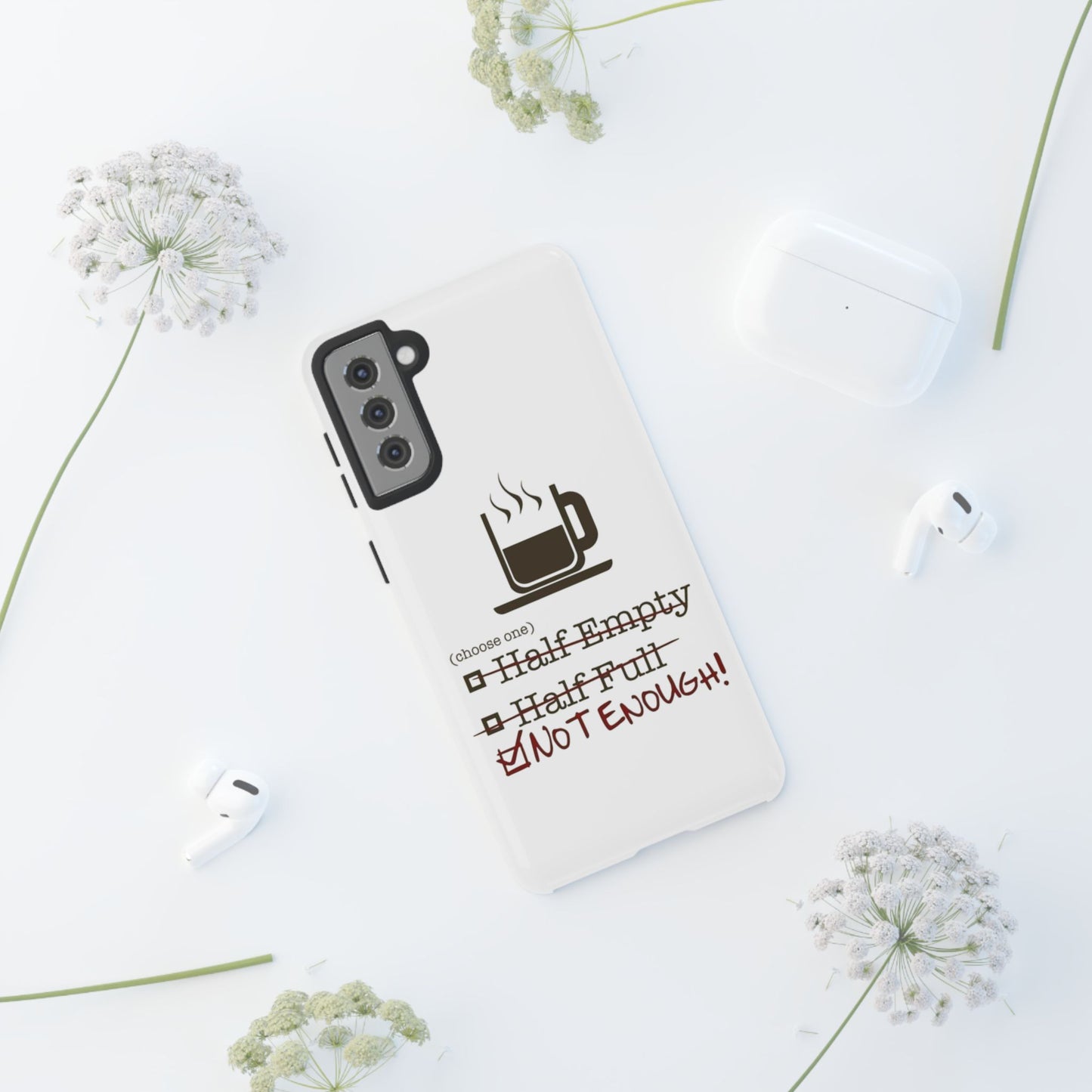 Not Enough Samsung Case
