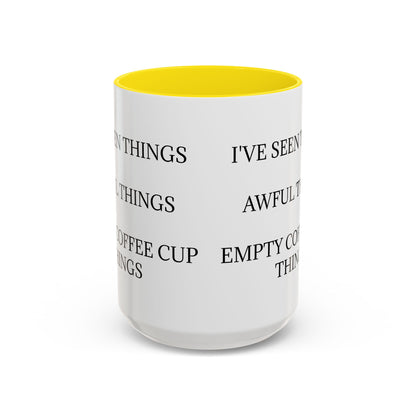 I've Seen Things 2-Tone Coffee Mug