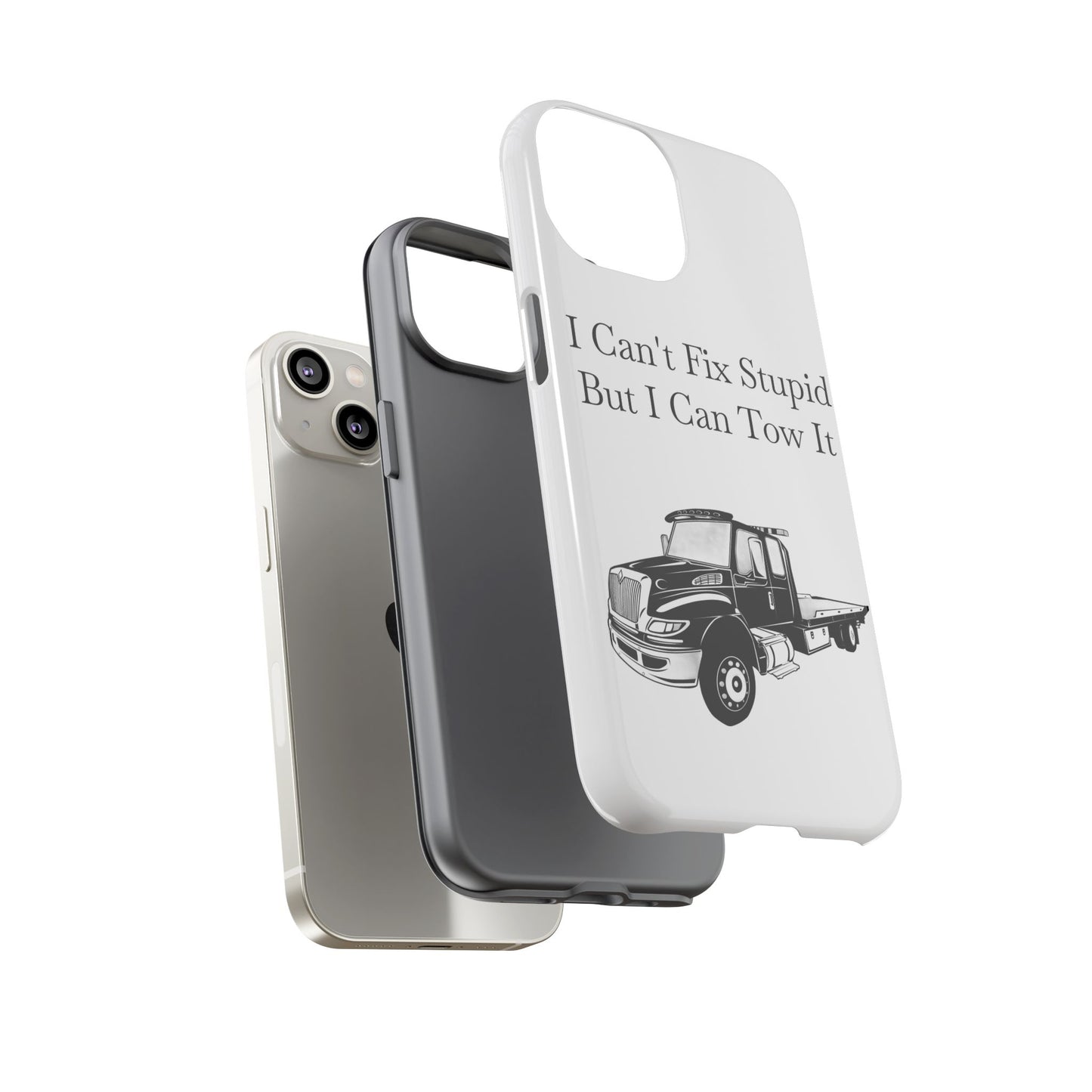 I Can't Fix Stupid Flatbed Tow Truck iPhone Case