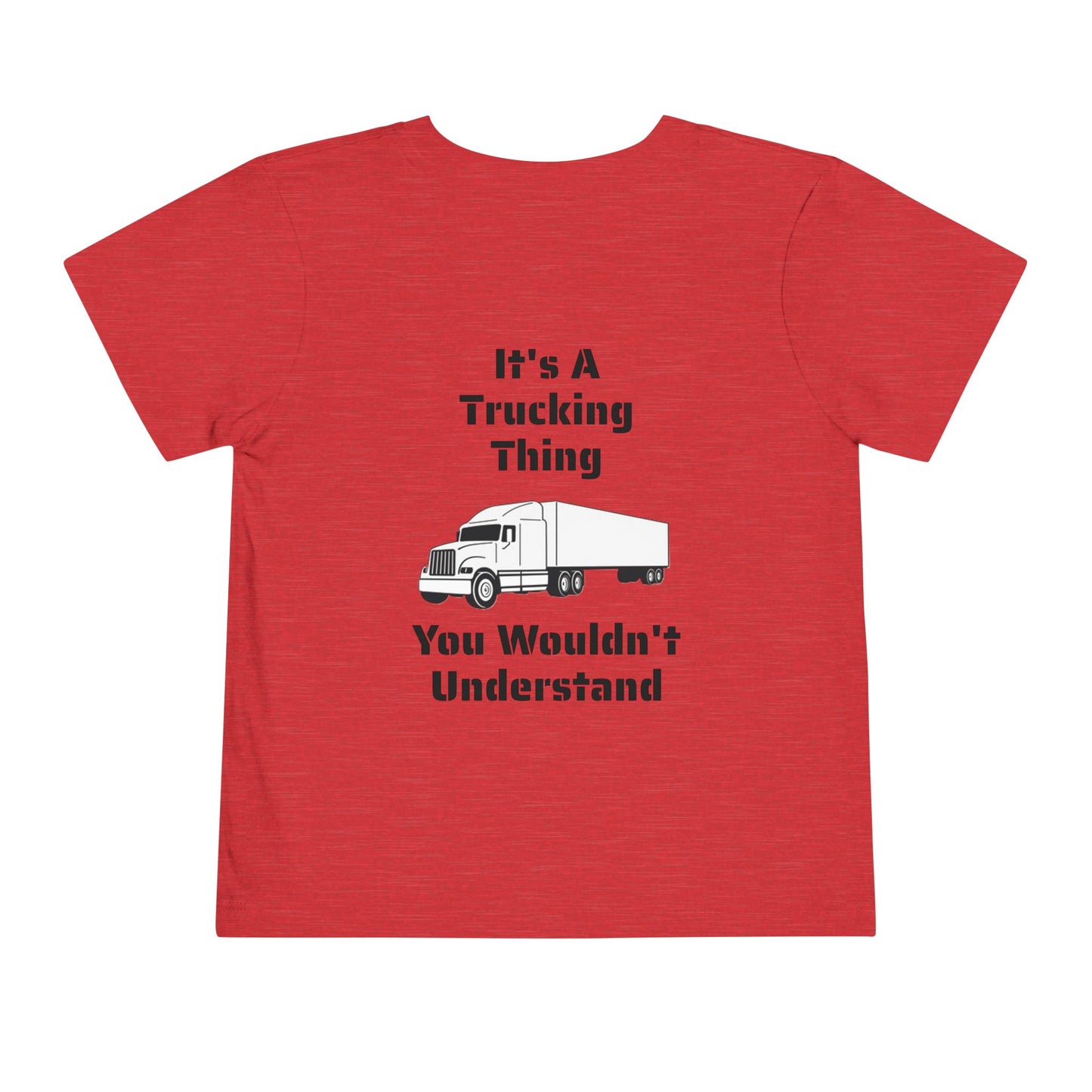 Trucking Thing Toddler Unisex Short Sleeve Crewneck Tee
