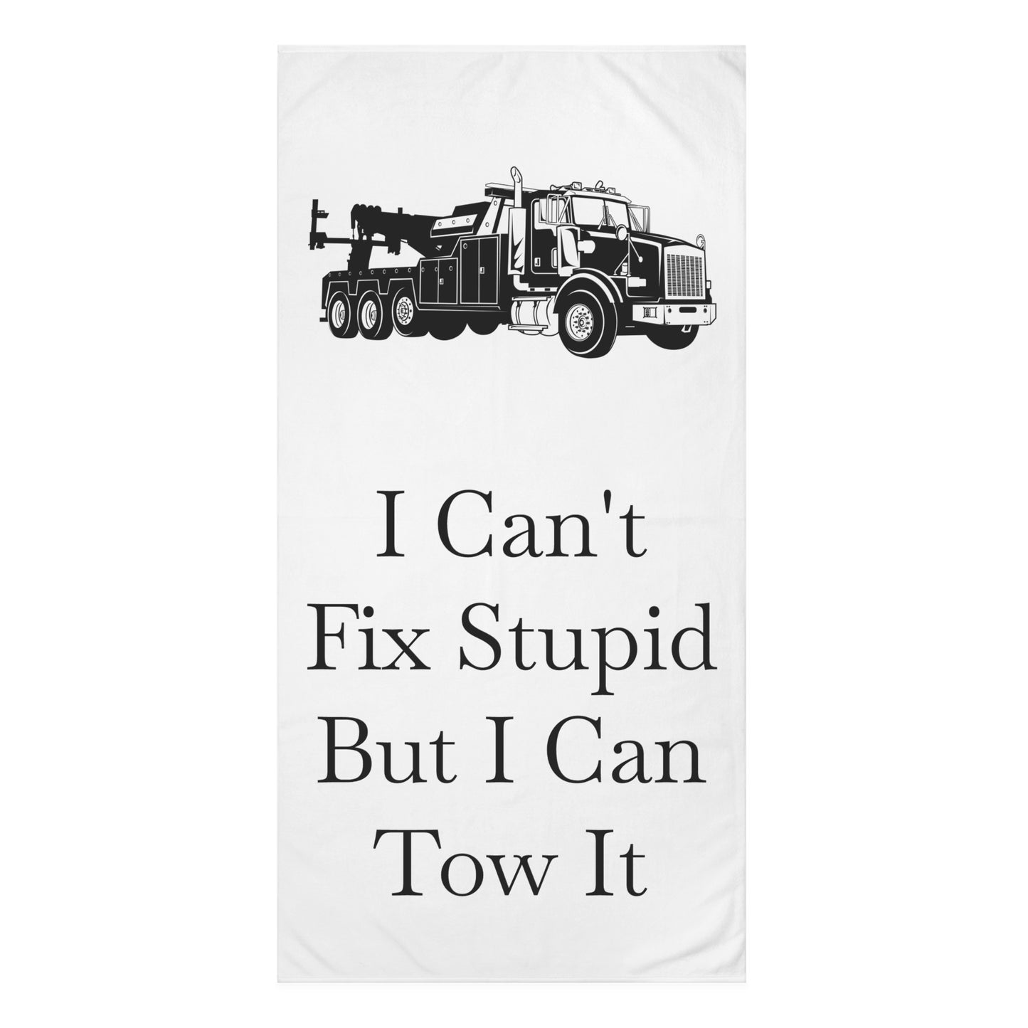 I Can't Fix Stupid Heavy Tow Truck Mink-Cotton  Beach Towel