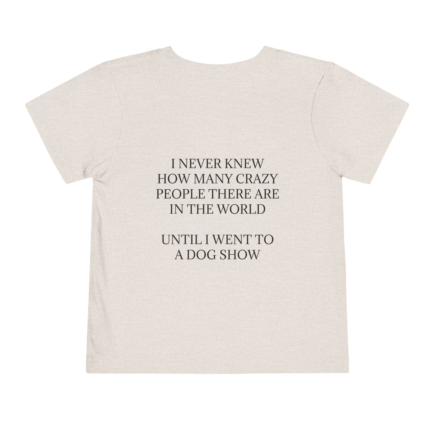 Never Knew Toddler Unisex Short Sleeve Crewneck Tee