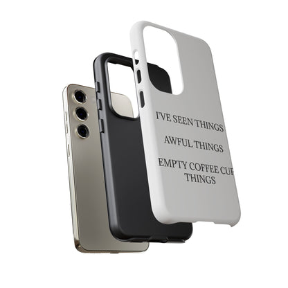 I've Seen Things Samsung Case