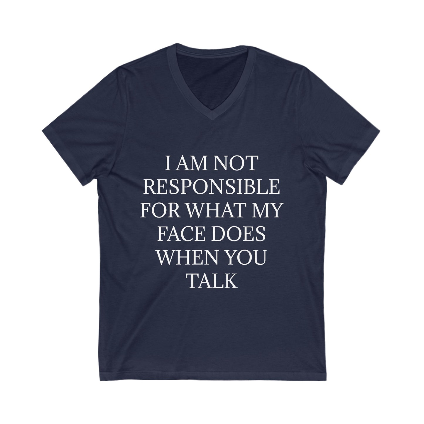 When You Talk Unisex Short Sleeve V-Neck Tee