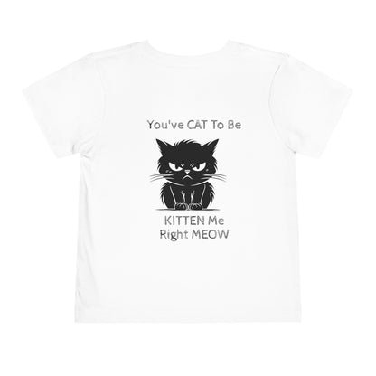Kitten Me Toddler Unisex Short Sleeve Crewneck Tee