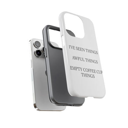 I've Seen Things iPhone Case