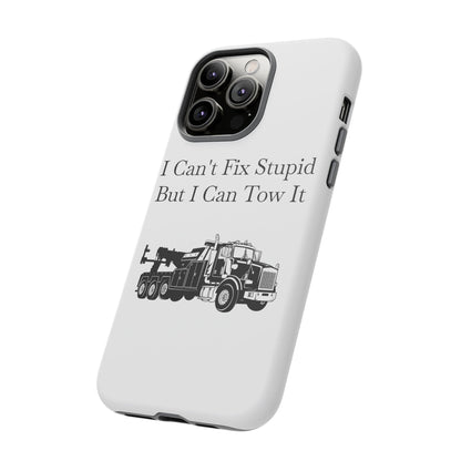 I Can't Fix Stupid Heavy Tow Truck iPhone Case