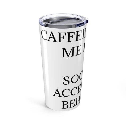 Socially Acceptable Tumbler