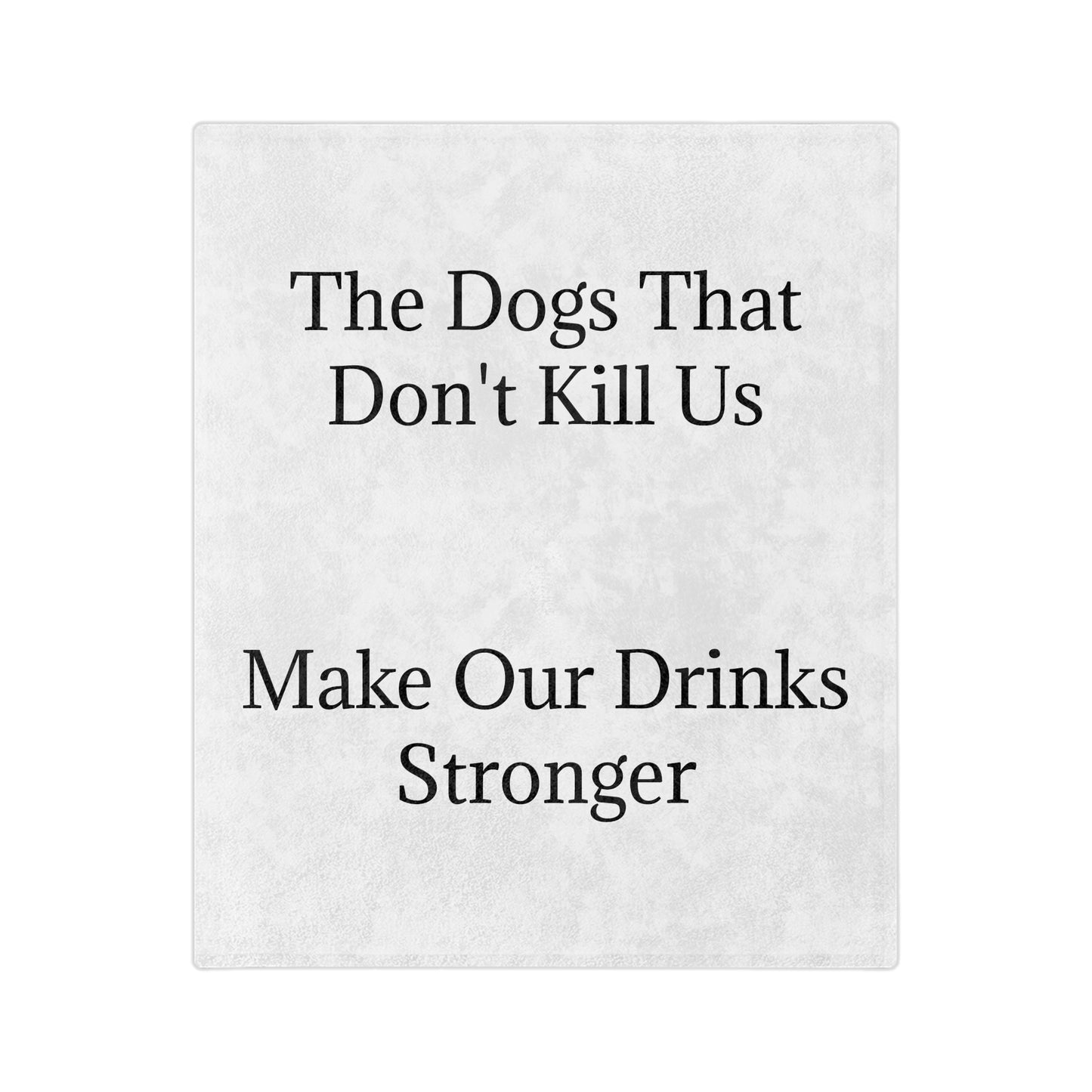 Drinks Stronger Velveteen Microfiber Blanket