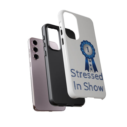 Stressed In Show Samsung Case