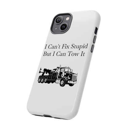 I Can't Fix Stupid Heavy Tow Truck iPhone Case