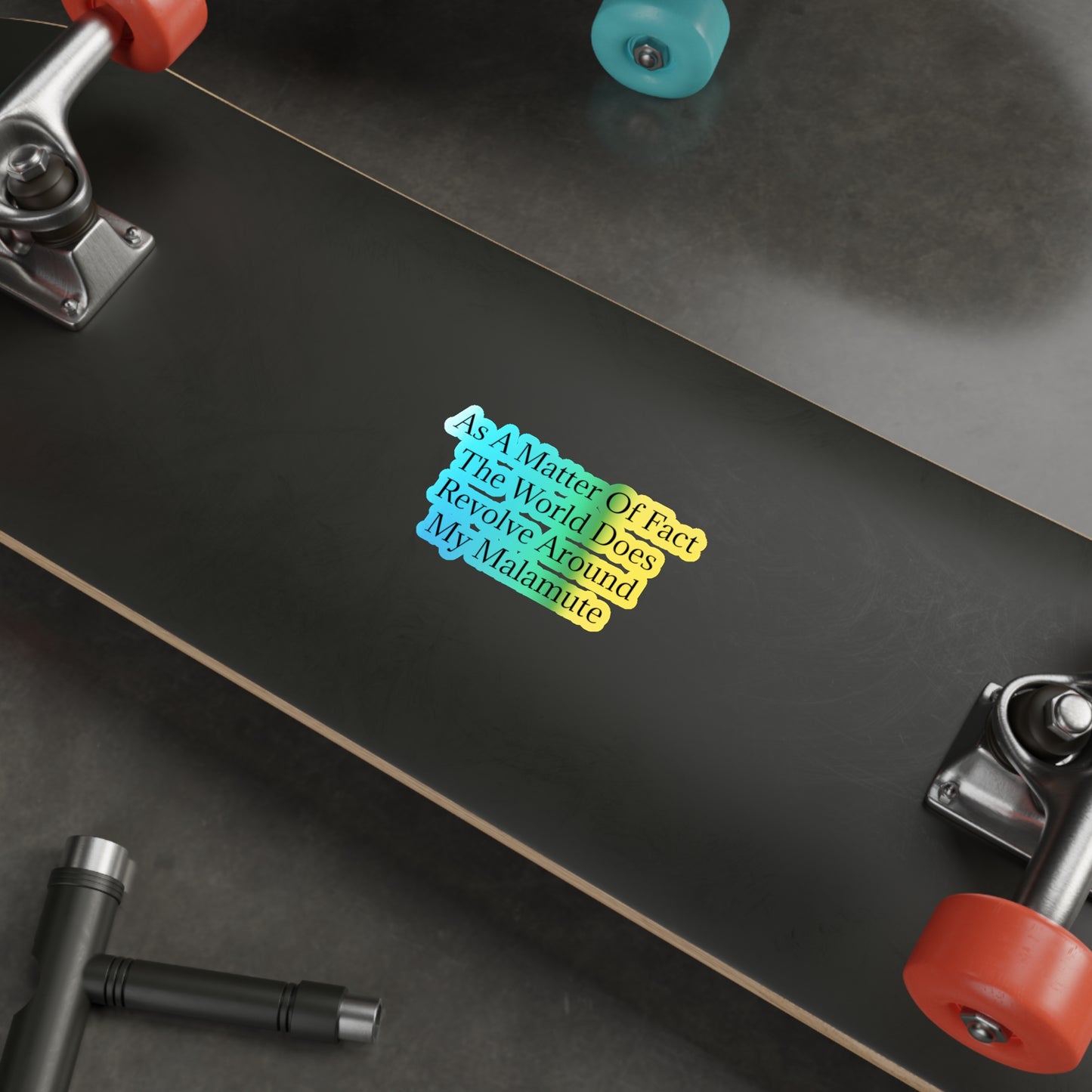 Matter Of Fact Malamute Holographic Sticker